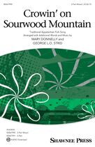 Cover icon of Crowin' On Sourwood Mountain (arr. Mary Donnelly and George L.O. Strid) sheet music for choir (3-Part Mixed) by Traditional Appalachian Folk Song, George L.O. Strid and Mary Donnelly, intermediate skill level