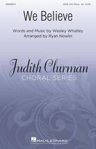 Cover icon of We Believe (arr. Ryan Nowlin) sheet music for choir (SATB: soprano, alto, tenor, bass) by Wesley Whatley and Ryan Nowlin, intermediate skill level