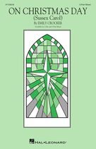 Cover icon of On Christmas Day (Sussex Carol) sheet music for choir (3-Part Mixed) by Emily Crocker, intermediate skill level