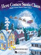 Cover icon of Here Comes Santa Claus (Right Down Santa Claus Lane) sheet music for voice and other instruments (E-Z Play) by Gene Autry and Oakley Haldeman, easy skill level