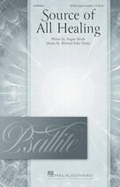 Cover icon of Source Of All Healing sheet music for choir (SATB: soprano, alto, tenor, bass) by Michael John Trotta and Angier Brock and Michael John Trotta and Angier Brock, intermediate skill level