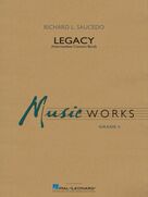 Cover icon of Legacy (Intermediate Version) (COMPLETE) sheet music for concert band by Richard L. Saucedo, intermediate skill level