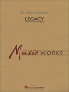 Cover icon of Legacy (Advanced Version) (COMPLETE) sheet music for concert band by Richard L. Saucedo, intermediate skill level