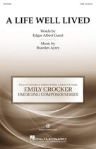 Cover icon of A Life Well Lived sheet music for choir (TBB: tenor, bass) by Braeden Ayres and Edgar Albert Guest, intermediate skill level