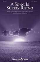 Cover icon of A Song Is Surely Rising sheet music for choir (SATB: soprano, alto, tenor, bass) by Joseph M. Martin, Jonathan Martin and Joseph M. Martin & Jonathan Martin, intermediate skill level