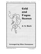 Cover icon of Cold and Fugue Season (arr. Ellen Foncannon) sheet music for choir (2-Part) by Johann Sebastian Bach and Ellen Foncannon, classical score, intermediate duet