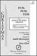 Cover icon of Fum, Fum, Fum sheet music for choir (2-Part) by Judith Herrington and Sara Glick, Judith Herrington and Sara Glick, intermediate duet