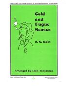 Cover icon of Cold and Fugue Season (arr. Ellen Foncannon) sheet music for choir (SATB: soprano, alto, tenor, bass) by Johann Sebastian Bach and Ellen Foncannon, classical score, intermediate skill level
