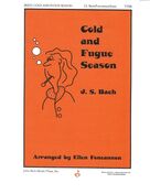 Cover icon of Cold and Fugue Season (arr. Ellen Foncannon) sheet music for choir (TTBB: tenor, bass) by Johann Sebastian Bach and Ellen Foncannon, classical score, intermediate skill level