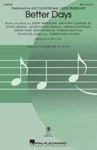 Cover icon of Better Days (arr. Mac Huff) sheet music for choir (SAB: soprano, alto, bass) by Ant Clemons feat. Justin Timberlake, Mac Huff, Anthony Clemons Jr., Christopher Payton, Dylan Del Olmo, Jacob Kasher Hindlin, Justin Timberlake, Kenyon Dixon, Khirye Tyler, Larrance Dopson, Tarron Crayton and Uforo Ebong, intermediate skill level