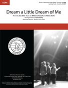 Cover icon of Dream a Little Dream of Me (arr. Tom Gentry and Beth Ramsson) sheet music for choir (SSAA: soprano, alto) by Gus Kahn, Beth Ramsson, Tom Gentry, Wilbur Schwandt and Fabian Andree, intermediate skill level