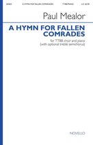 Cover icon of A Hymn For Fallen Comrades sheet music for choir (TTBB: tenor, bass) by Paul Mealor, Laurence Binyon and Moina Michael, intermediate skill level