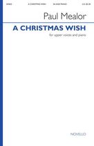 Cover icon of A Christmas Wish sheet music for choir (2-Part) by Paul Mealor, intermediate duet
