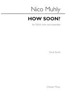 Cover icon of How Soon? sheet music for choir (SSAA: soprano, alto) by Nico Muhly, classical score, intermediate skill level