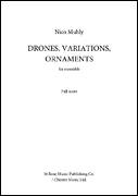 Cover icon of Drones, Variations, Ornaments sheet music for mixed ensemble (full score) by Nico Muhly, classical score, intermediate skill level