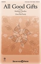 Cover icon of All Good Gifts sheet music for choir by Dora Ann Purdy and Matthias Claudius and Dora Ann Purdy and Matthias Claudius, intermediate skill level