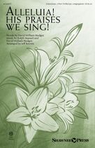 Cover icon of Alleluia! His Praises We Sing! (arr. Jeff Reeves) sheet music for choir by Ralph Manuel and David William Hodges, Jeff Reeves, Charles Wesley, David William Hodges, Lyra Davidica and Ralph Manuel, intermediate skill level