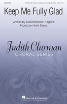 Cover icon of Keep Me Fully Glad (COMPLETE) sheet music for orchestra/band by Mark Sirett and Rabindranath Tagore, intermediate skill level