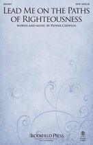 Cover icon of Lead Me on the Paths of Righteousness (COMPLETE) sheet music for orchestra/band by Pepper Choplin and Psalm 23:3b, intermediate skill level