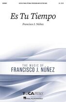 Cover icon of Es Tu Tiempo sheet music for choir (SATB: soprano, alto, tenor, bass) by Francisco J. Nunez, intermediate skill level
