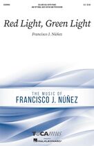 Cover icon of Red Light, Green Light sheet music for choir (SSA: soprano, alto) by Francisco J. Nunez, intermediate skill level