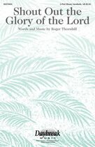 Cover icon of Shout Out The Glory Of The Lord sheet music for choir (2-Part) by Roger Thornhill, intermediate duet