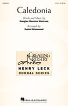 Cover icon of Caledonia (arr. Daniel Brinsmead) sheet music for choir (2-Part) by Douglas Menzies MacLean, Daniel Brinsmead and Celtic Thunder, intermediate duet
