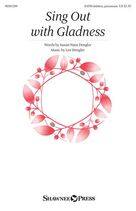 Cover icon of Sing Out With Gladness sheet music for choir (SATB: soprano, alto, tenor, bass) by Lee Dengler, Psalm 148 and Susan Naus Dengler, intermediate skill level