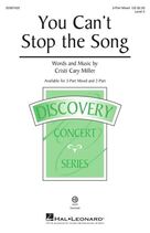 Cover icon of You Can't Stop The Song sheet music for choir (3-Part Mixed) by Cristi Cary Miller, intermediate skill level
