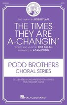 Cover icon of The Times They Are A-Changin' (arr. Adam Podd) sheet music for choir (SATB: soprano, alto, tenor, bass) by Bob Dylan, Adam Podd and Peter, Paul & Mary, intermediate skill level