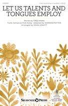 Cover icon of Let Us Talents And Tongues Employ (arr. John Leavitt) sheet music for choir (2-Part) by Fred Kaan, John Leavitt, Miscellaneous and Doreen Potter, intermediate duet