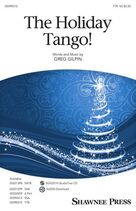Cover icon of The Holiday Tango! sheet music for choir (TTB: tenor, bass) by Greg Gilpin, intermediate skill level