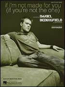 Cover icon of If I'm Not Made For You (If You're Not The One) sheet music for voice, piano or guitar by Daniel Bedingfield, intermediate skill level