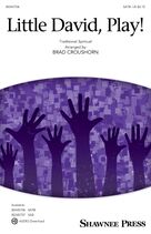 Cover icon of Little David, Play! (arr. Brad Croushorn) sheet music for choir (SATB: soprano, alto, tenor, bass)  and Brad Croushorn, intermediate skill level