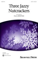 Cover icon of Three Jazzy Nutcrackers sheet music for choir (SATB: soprano, alto, tenor, bass) by Pyotr Ilyich Tchaikovsky and Paul Langford, intermediate skill level