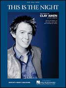Cover icon of This Is The Night sheet music for voice, piano or guitar by Clay Aiken, American Idol, Aldo Nova, Chris Braide and Gary Burr, intermediate skill level