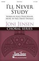 Cover icon of I'll Never Study sheet music for choir (SSA: soprano, alto) by Paul David Thomas and Alice Duer Miller, intermediate skill level