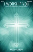 Cover icon of I Worship You sheet music for choir (SATB: soprano, alto, tenor, bass) by Michael Barrett and Michael E. Showalter, Michael Barrett and Michael E. Showalter, intermediate skill level