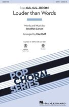 Cover icon of Louder Than Words (from tick, tick... BOOM!) (arr. Mac Huff) sheet music for choir (SATB: soprano, alto, tenor, bass) by Jonathan Larson and Mac Huff, intermediate skill level