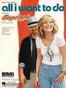 Cover icon of All I Want To Do sheet music for voice, piano or guitar by Sugarland, Bobby Pinson, Jennifer Nettles and Kristian Bush, intermediate skill level