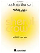Cover icon of Soak Up The Sun sheet music for voice, piano or guitar by Sheryl Crow and Jeff Trott, intermediate skill level