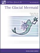 Cover icon of The Glacial Mermaid sheet music for piano solo (elementary) by Naoko Ikeda, beginner piano (elementary)