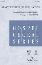 Cover icon of Mary Delivered The Gospel (COMPLETE) sheet music for orchestra/band (chamber ensemble) by Babbie Mason and Billy Payne, intermediate skill level