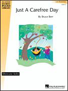 Cover icon of Just A Carefree Day sheet music for piano solo (elementary) by Bruce Berr and Miscellaneous, beginner piano (elementary)
