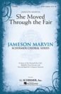 Jameson Marvin: She Moved Thro' The Fair (She Moved Through The Fair)
