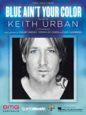 Keith Urban: Blue Ain't Your Color