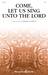 Come Let Us Sing Unto The Lord sheet music download