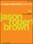 Songs of Jason Robert Brown voice and piano sheet music