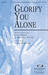 Glorify You Alone sheet music download