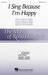 I Sing Because I'm Happy sheet music download
